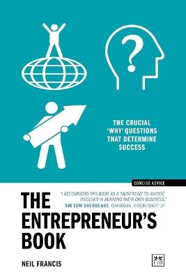 The Entrepreneur's Book: The crucial questions that determine success - Neil Francis - cover