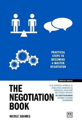 The Negotiation Book: Practical steps to becoming a masterful negotiator - Nicole Soames - cover