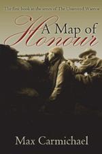 A Map of Honour: A World War One Spy Thriller