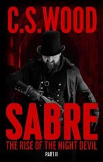 SABRE: Part II - The Rise of the Night Devil