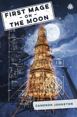 First Mage on the Moon - Cameron Johnston - cover