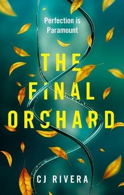 The Final Orchard - CJ Rivera - cover