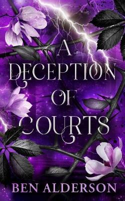 A Deception of Courts: Realm of Fey, Book III - Ben Alderson - cover