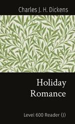 Holiday Romance: Level 600 Reader (J)