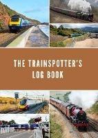 The Trainspotter's Log Book - cover