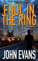 Fool In The Ring: A John Hunt Novel