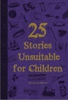 25 Stories Unsuitable for Children - Edward Hulton - cover