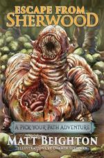 Escape From Sherwood: A Pick Your Path Adventure