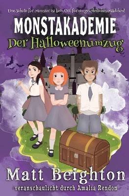 Der Halloweenumzug: Ein Geheimnis der Monstakademie - Matt Beighton - cover