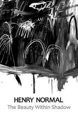 The Beauty Within Shadow - Henry Normal - cover