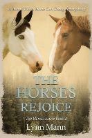 The Horses Rejoice: The Horses Know Book 2 - Lynn Mann - cover