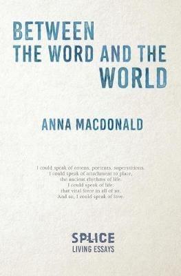 Between the Word and the World - Anna MacDonald - cover