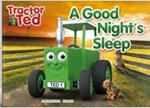 Tractor Ted A Good Night's Sleep