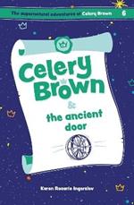 Celery Brown and the ancient door