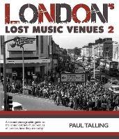 London's Lost Music Venue 2 - Paul Talling - cover