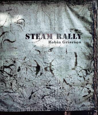 Steam Rally: Robin Grierson - Robin Grierson - cover