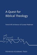 A Quest for Biblical Theology: Festschrift in Honour of Gunnar Pedersen