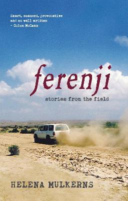 Ferenji: Stories from the field - Helena Mulkerns - cover
