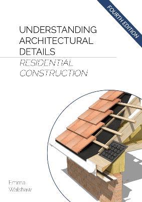 Understanding Architectural Details Residential - Emma Walshaw - cover