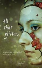 All that glitters: Wanderings & Wonderings of  a Changeling Bard