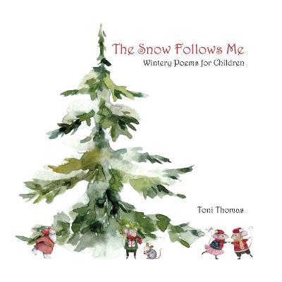 The Snow Follows Me - Toni Thomas - cover