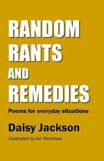 Random Rants and Remedies: Poems for everyday situations