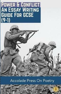 Power & Conflict: Essay Writing Guide for GCSE (9-1) - Accolade Press,R P Davis - cover