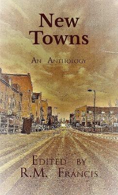 New Towns: An Anthology of New Writing - cover