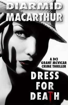 Dress for Death - Diarmid MacArthur - cover