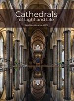 Cathedrals of Light and Life: Images of inspiration and heritage from the 42 Anglican Cathedrals of England