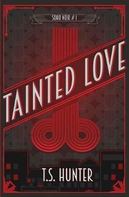 Tainted Love - T.S. Hunter - cover