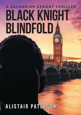BLACK KNIGHT BLINDFOLD - Alistair Paterson - cover