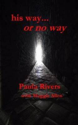 his way... or no way - Paula Rivers - cover