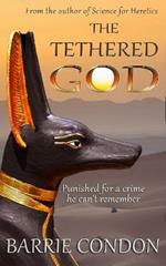The Tethered God: Punished for a crime he can't remember