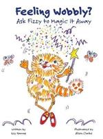 Feeling Wobbly?: Ask Fizzy to Magic It Away