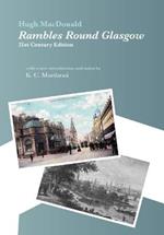 Rambles Round Glasgow (annotated): With a new introduction and notes by K C Murdarasi
