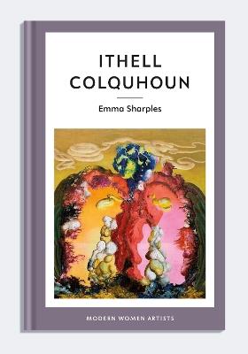 Ithell Colquhoun - Emma Sharples - cover