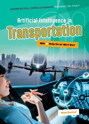 Artificial Intelligence in Transportation: Will AI Help Us or Hurt Us? - Nick Hunter - cover