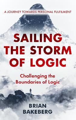 Sailing the Storm of Logic - Brian Bakeberg - cover
