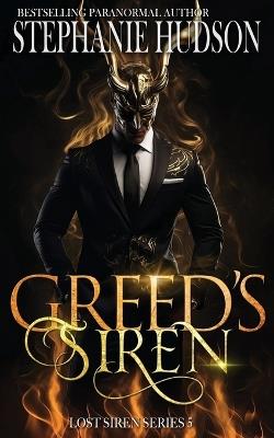Greed's Siren - Stephanie Hudson - cover