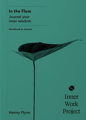 In the Flow: Journal your inner wisdom - Henny Flynn - cover