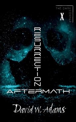 Resurrection: Aftermath - David W Adams - cover