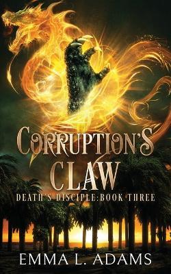 Corruption's Claw - Emma L. Adams - cover