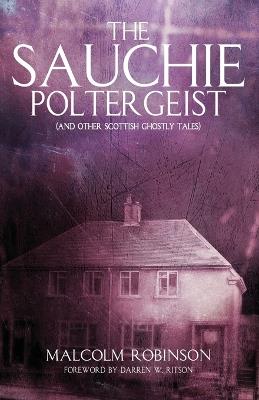 The Sauchie Poltergeist (And other Scottish ghostly tales) - Malcolm Robinson - cover