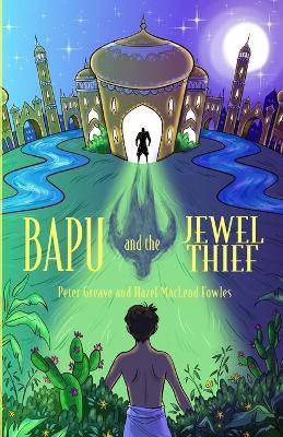 Bapu and The Jewel Thief - Hazel MacLeod Fowles,Peter Greave - cover
