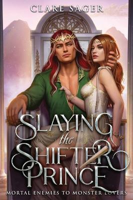 Slaying the Shifter Prince - Clare Sager - cover