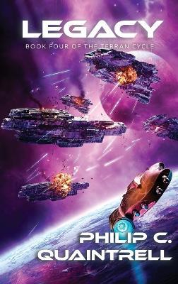 Legacy: (The Terran Cycle: Book 4) - Philip C Quaintrell - cover