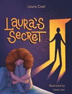 Laura's Secret: Some secrets should never be kept