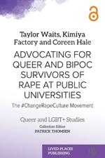 Advocating for Queer and BIPOC Survivors of Rape at Public Universities: The #ChangeRapeCulture Movement