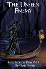 The Unseen Enemy - Vol. 3: The Drift Series